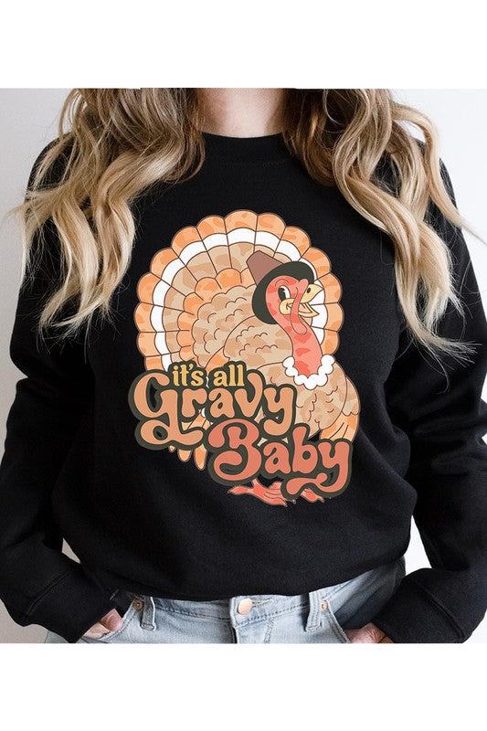 IT'S ALL GRAVY BABY,TURKEY,THANKSGIVING UNISEX FLEECE SWEATSHIRT UNISEX FLEECE SWEATSHIRT
