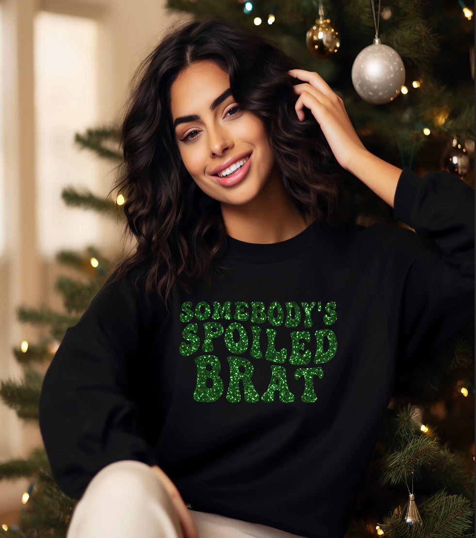 Somebody’s Spoiled Brat Glitter Sweatshirt