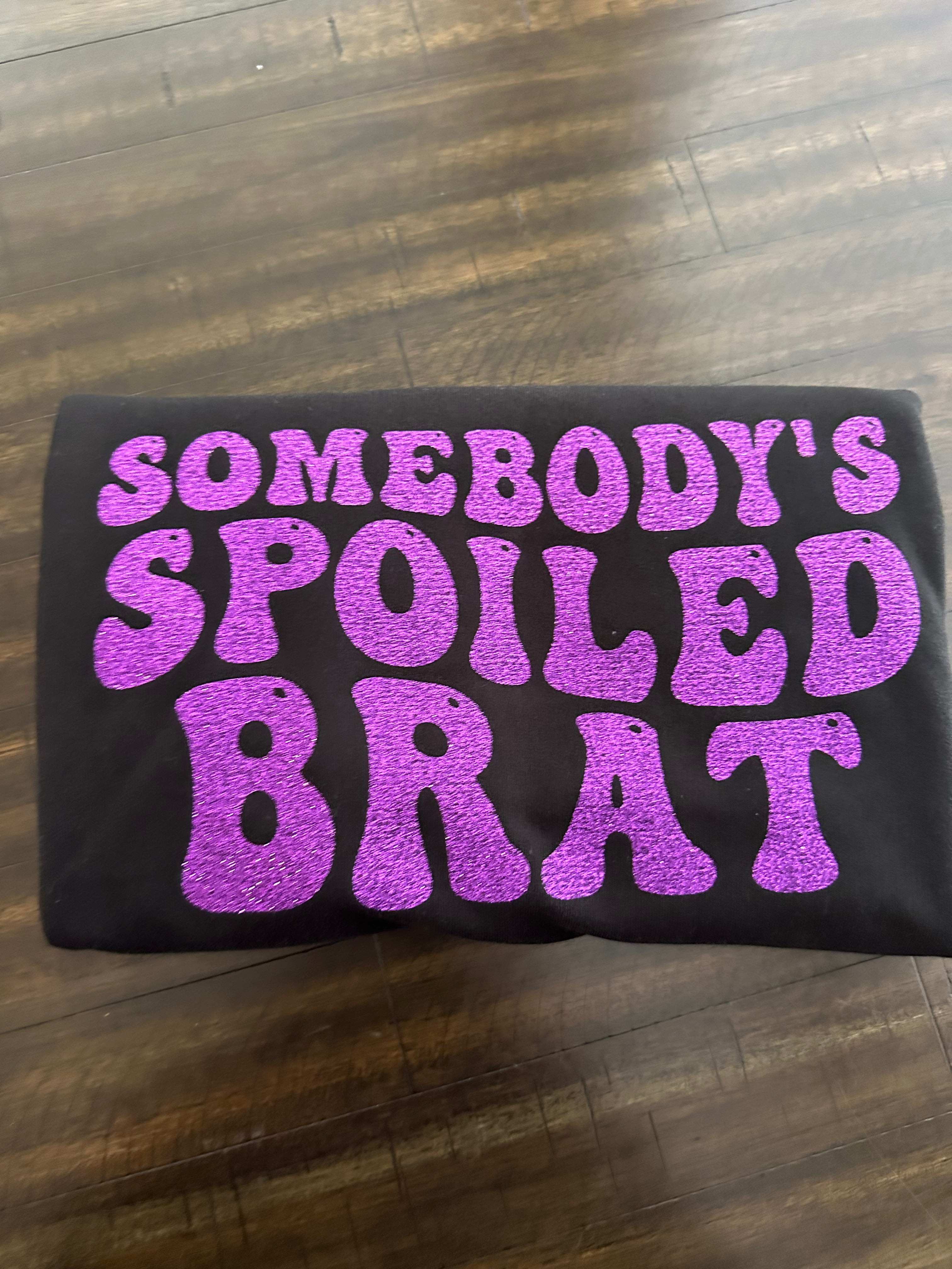 Somebody’s Spoiled Brat Glitter Sweatshirt